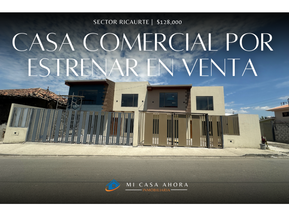 CASA COMERCIAL POR ESTRENAR EN RICAURTE EN VENTA